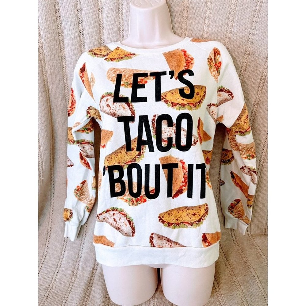 Lets Taco (Talk) About It Sweatshirt Small